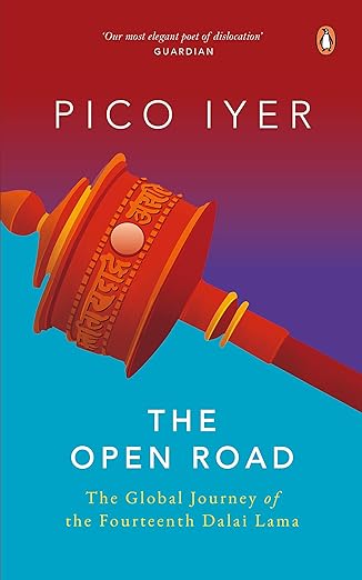 The Open Road: The Global Journey of the Fourteenth Dalai Lama