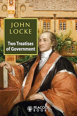 Two Treatises Of Government